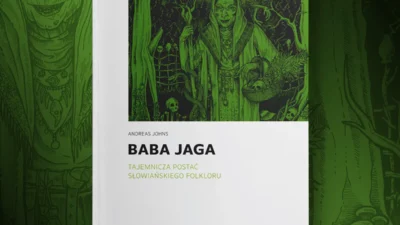 książka baba jaga tajemnicza postać słowiańskiego folkloru andreas johns
