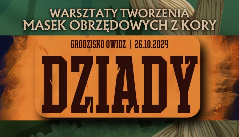 bilet wstępu: warsztaty tworzenia masek obrzędowych z kory dziady 2024