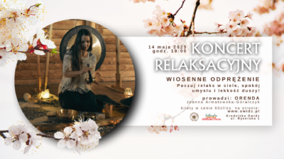 koncert relaksacyjny: wiosenne odprężenie z orendą